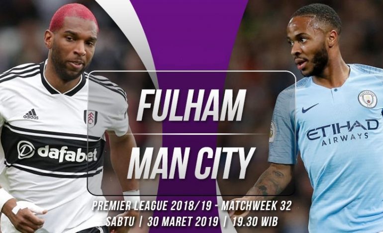 Preview Fulham vs Manchester City: Pertaruhan Nasib